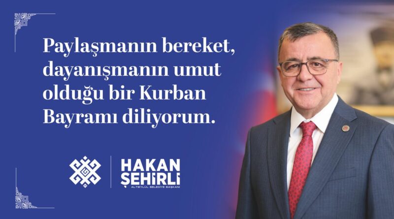 TÜM ALTIEYLÜLLÜLERİN KURBAN BAYRAMI’NI KUTLADI